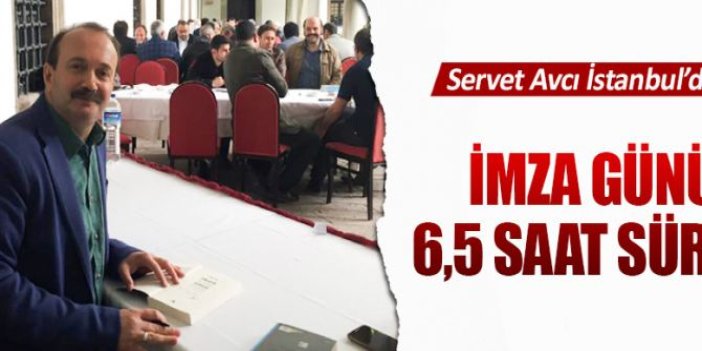 Servet Avcı'ya İstanbul'da yoğun ilgi