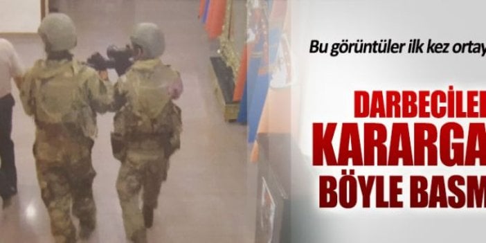 Darbecilerin Karargah'a baskın anı ortaya çıktı