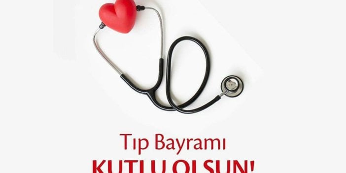 Tıp Bayramı ne zaman? Sağlık çalışanlarının Tıp Bayramı kutlanacak. Tıp Bayramı’nın tarihçesi