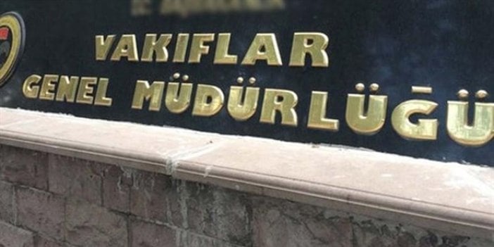 Vakıflar Genel Müdürlüğü duyurdu