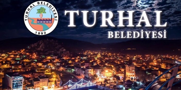 Turhal Belediyesi duyurdu