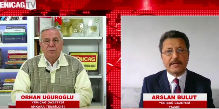 Orhan Uğuroğlu ve Arslan Bulut Yeniçağ TV'de!