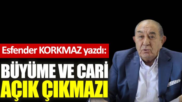 Büyüme ve cari açık çıkmazı