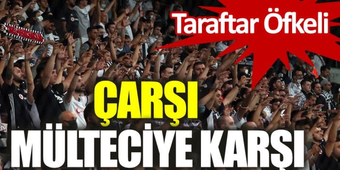 Çarşı mülteciye de karşı: Ülkede mülteci istemiyoruz!