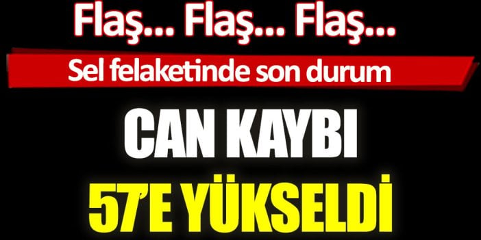 Sel felaketinde can kaybı 57'ye yükseldi