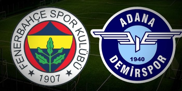 Adana Demirspor-Fenerbahçe maçının ilk 11'leri belli oldu