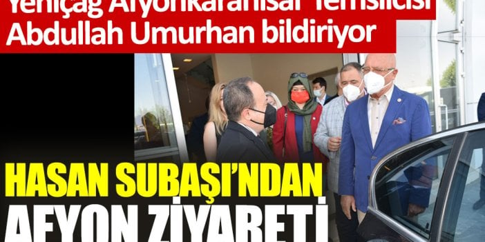 İYİ Parti Antalya Milletvekili Hasan Subaşı'ndan Afyon ziyareti