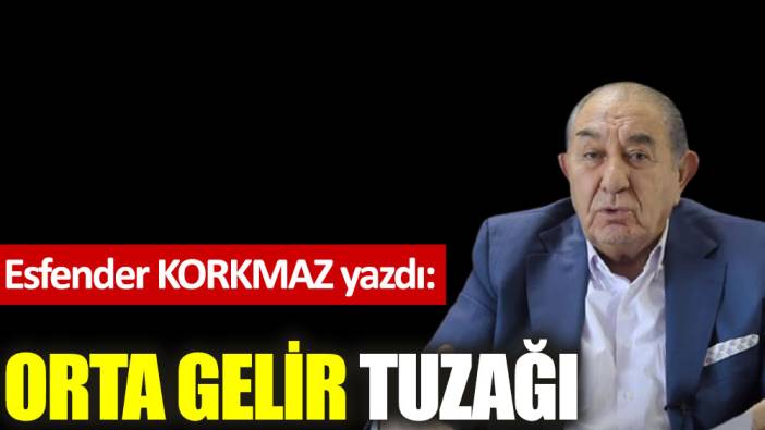 Orta gelir tuzağı (31 Ağustos 2021)