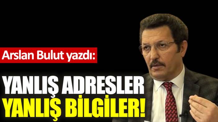 Yanlış adresler yanlış bilgiler!