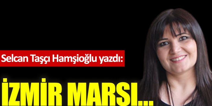 İzmir Marşı…