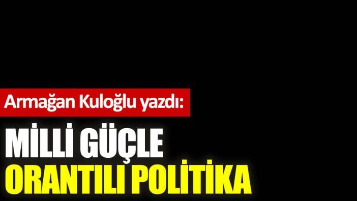 Milli güçle orantılı politika