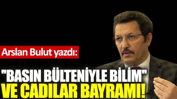 ''Basın bülteniyle bilim'' ve Cadılar Bayramı!