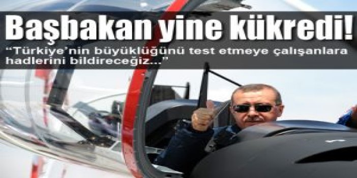 Başbakan yine kükredi!