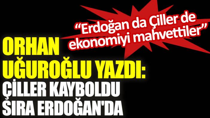 Çiller kayboldu sıra Erdoğan'da