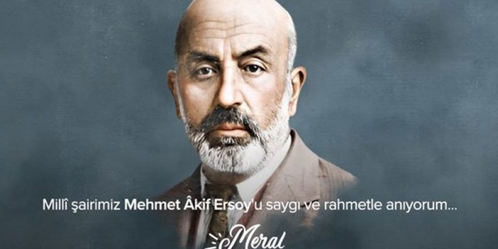 İYİ Parti Lideri Meral Akşener’den Mehmet Akif Ersoy mesajı