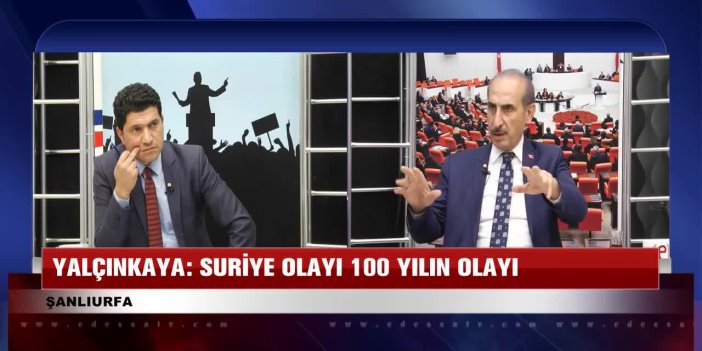 AKP’li Akçakale Belediye Başkanı: Esad’la ülkemizin menfaati için bir arada olacağız