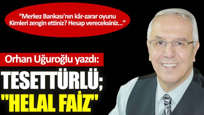 Tesettürlü; ''Helal Faiz''