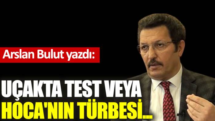 Uçakta test veya Hoca'nın türbesi...