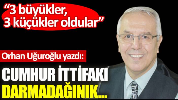 Cumhur İttifakı darmadağınık…