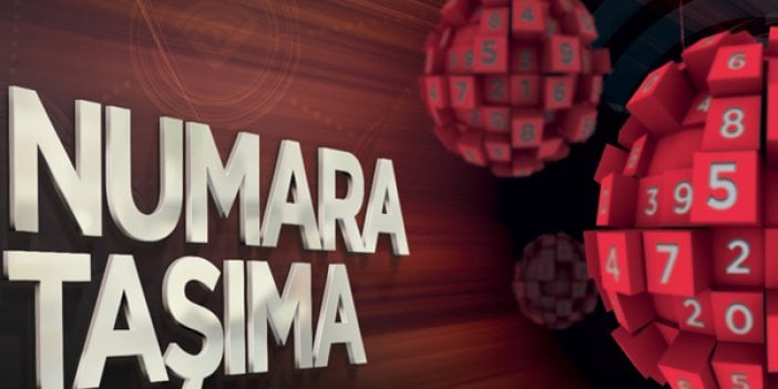 Numara taşıma sürecinde yeni dönem başladı