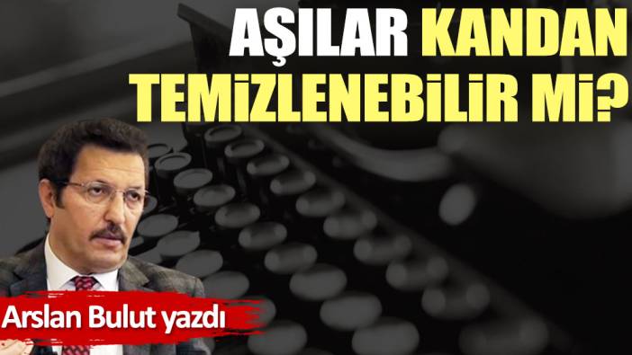 Aşılar, kandan temizlenebilir mi?