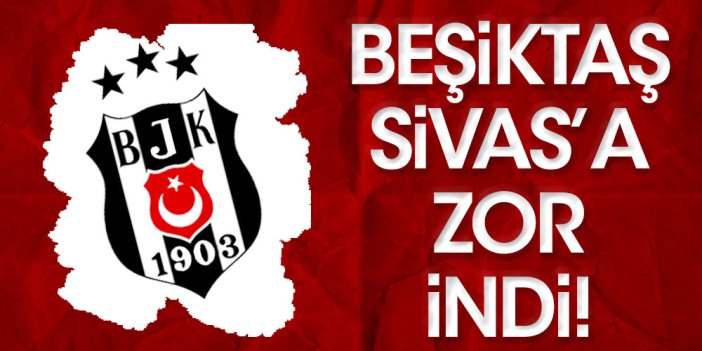Beşiktaş kafilesi Sivas'a zor indi!