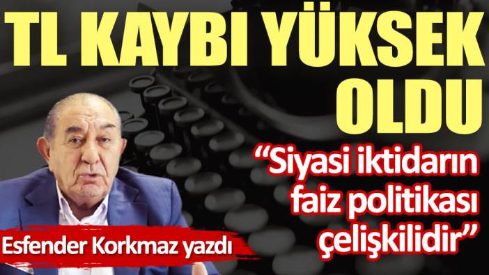 TL kaybı yüksek oldu