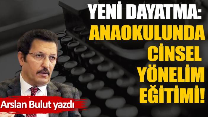 Yeni dayatma: Anaokulunda cinsel yönelim eğitimi!