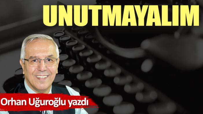 Unutmayalım