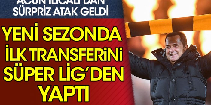 Kimse tahmin edemezdi... Acun Ilıcalı yeni sezon ilk transferini Süper Lig'den yaptı