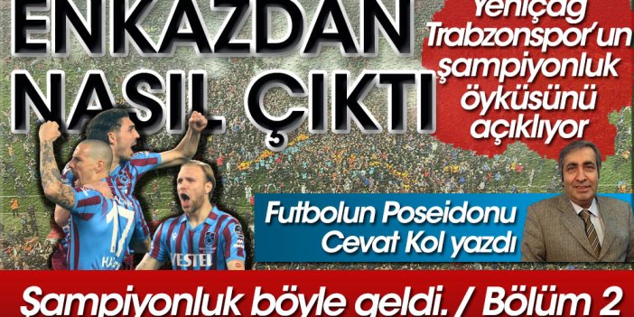 Trabzonspor enkazdan nasıl çıktı