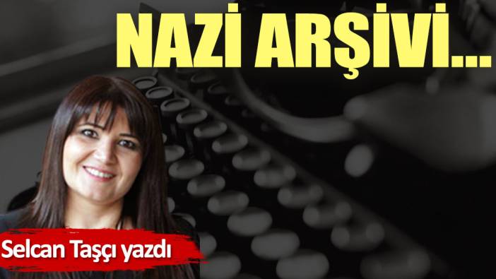 Nazi arşivi…