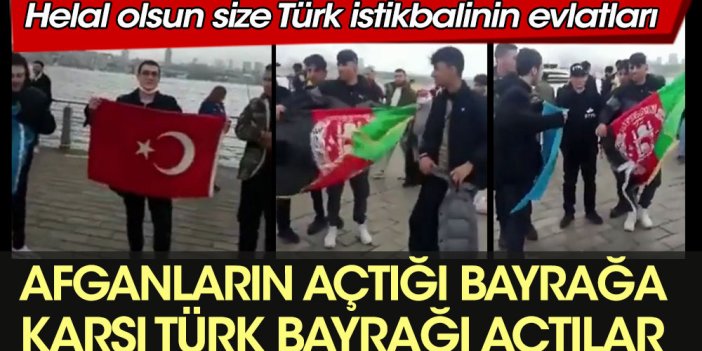 Afganların açtığı bayrağa karşı Türk bayrağı açtılar. Helal olsun size Türk istikbalinin evlatları