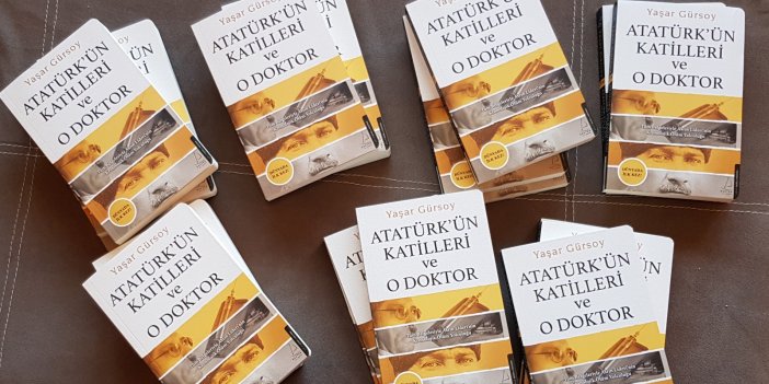 Yaşar Gürsoy’dan yeni kitap: ATATÜRK’ün KATİLLERİ ve O DOKTOR