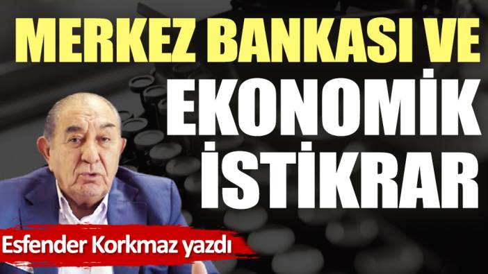 Merkez Bankası ve ekonomik istikrar