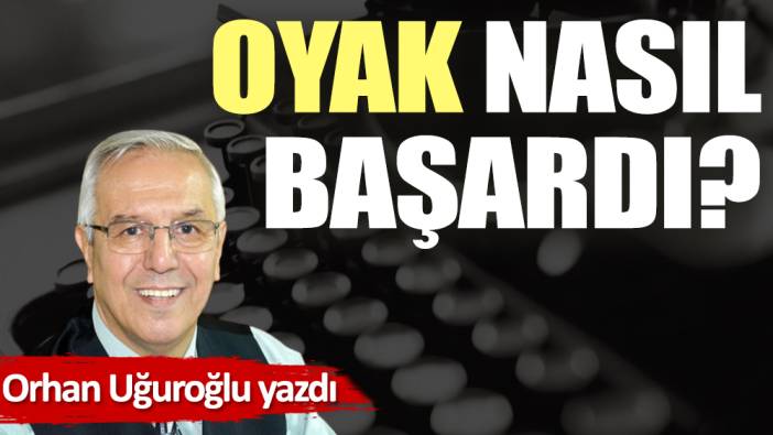 OYAK nasıl başardı?