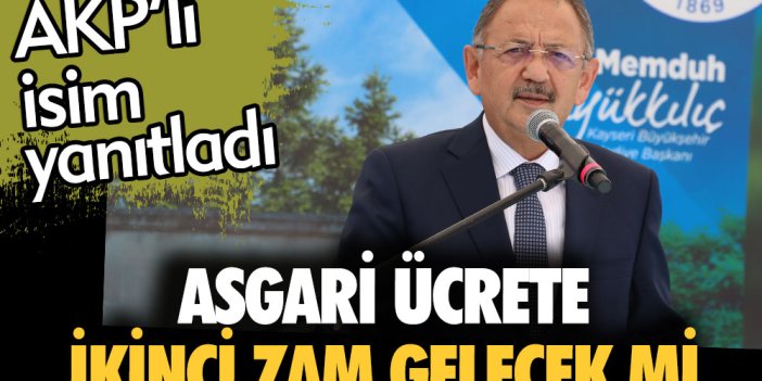 Asgari ücrete ikinci zam gelecek mi? AKP'li isim açıkladı