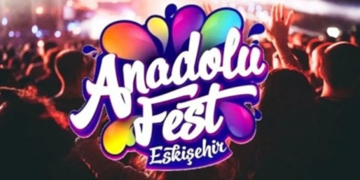 Anadolu Fest Eskişehir’de yasaklanmıştı yeni adresi belli oldu