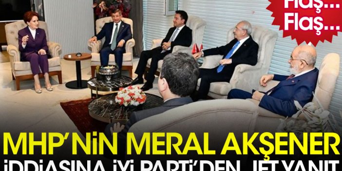 MHP'nin Meral Akşener iddiasına İYİ Parti'den jet yanıt