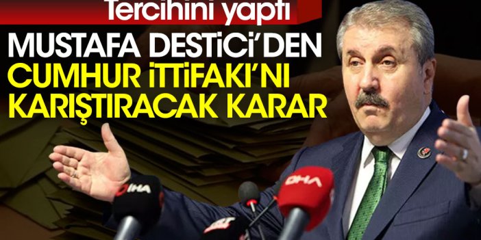 Mustafa Destici'den Cumhur İttifakı'nı karıştıracak karar