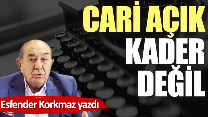 Cari açık kader değil (10 Ağustos 2022)