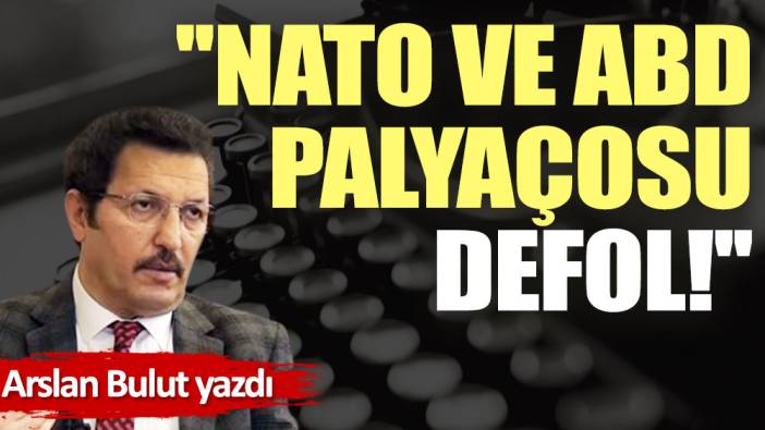 ''NATO ve ABD palyaçosu, defol!''