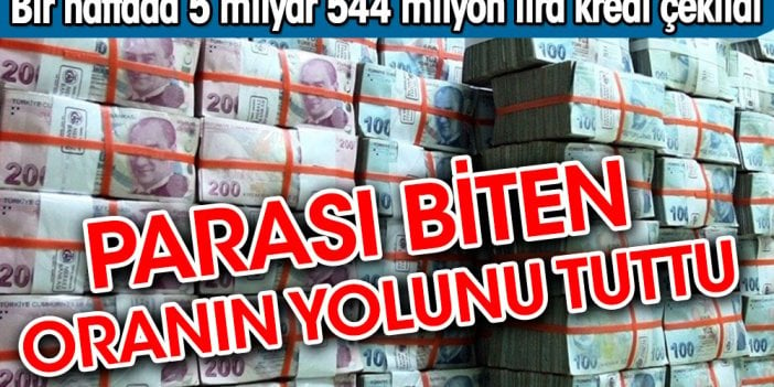 Parası biten oranın yolun tuttu. Bir haftada çekilen miktar 5 milyar 544 milyon lira