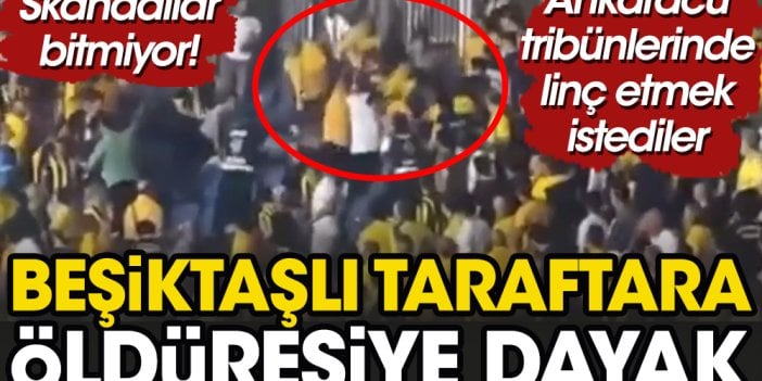 Başkent'teki skandallar bitmiyor. Ankaragücü taraftarı Beşiktaşlı genci ölesiye dövdü. Linçten zor kurtulan Beşiktaş taraftarının o anları