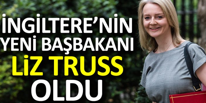 İngiltere'nin yeni Başbakanı Liz Truss oldu