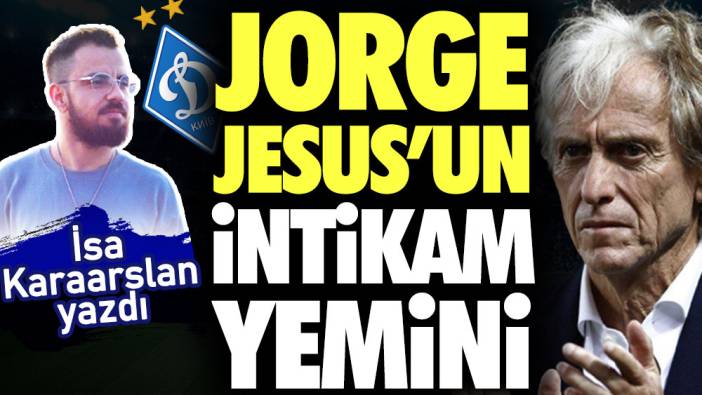 Jorge Jesus'un intikam yemini