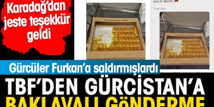 Türkiye Basketbol Federasyonu'ndan Gürcistan'a baklavalı gönderme. Karadağ'dan jeste teşekkür geldi