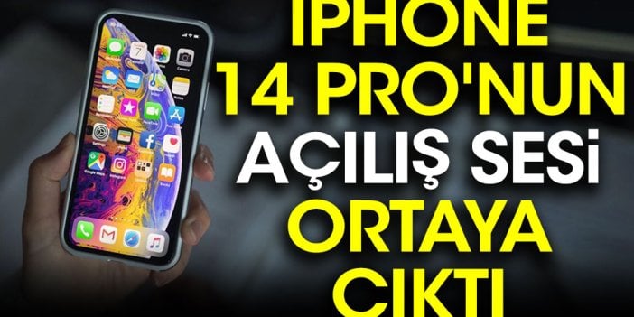 iPhone 14 Pro'nun açılış sesi ortaya çıktı