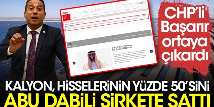 CHP’li Ali Mahir Başarır ortaya çıkardı: Kalyon hisselerinin yüzde 50’sini Abu Dabili şirkette sattı