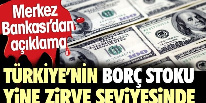 Merkez Bankası açıkladı. Türkiye'nin kısa vadeli borç stoku zirve seviyesinde